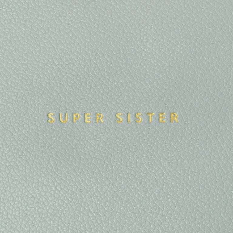 Sentiment Pouch 'Super Sister' in Duck Egg Blue