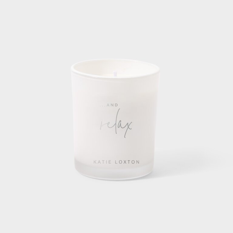 '...And Relax' White Orchid and Soft Cotton Sentiment Candle