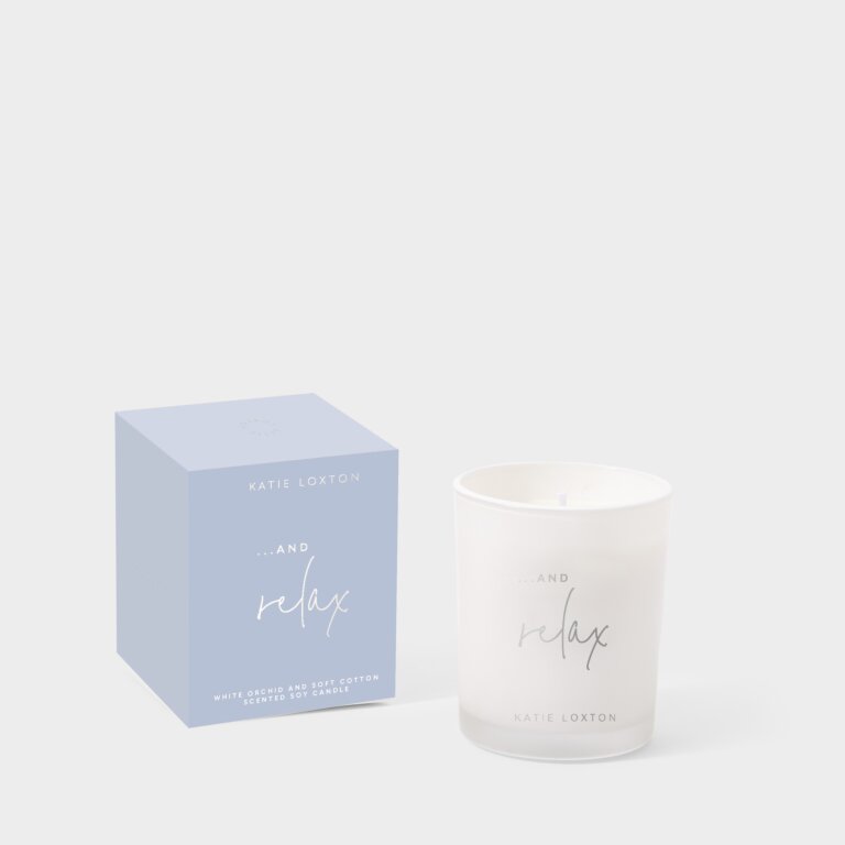 '...And Relax' White Orchid and Soft Cotton Sentiment Candle