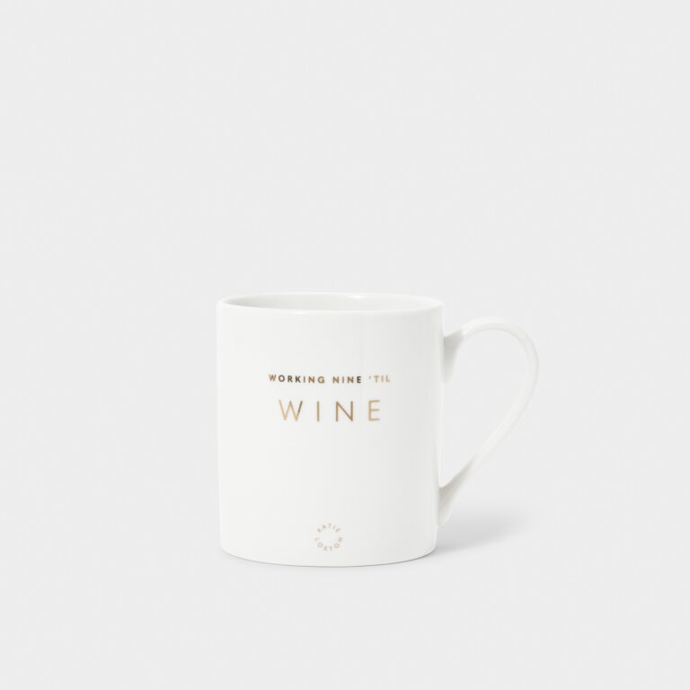 Porcelain Mug 'Working Nine Till Wine' in White