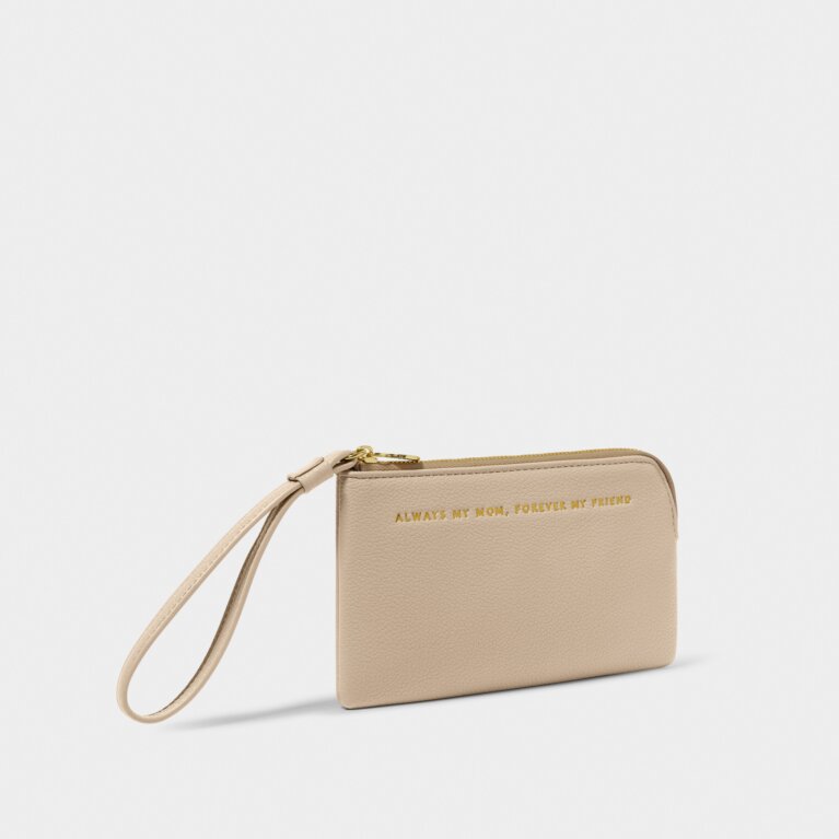 Positivity Pouch 'Always My Mom, Forever My Friend' in Light Taupe