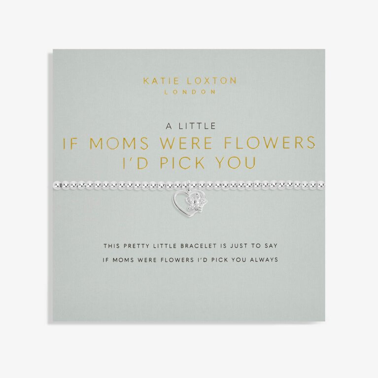A Little 'If Mom's Were Flowers I'd Pick You' Bracelet