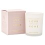Sentiment Candle 'A House Filled With Love Makes A Happy Home' in White Orchid and Soft Cotton