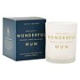 Sentiment Candle 'Every Day Is Wonderful Because I Have You As My Mum' in English Pear and White Tea