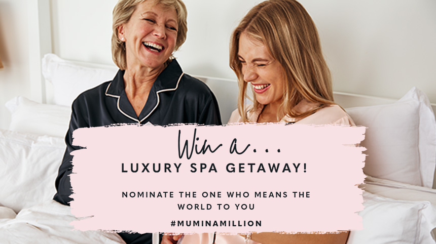 Win a luxury spa getaway! nominate the one who means the world to you #muminamillion